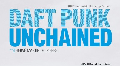 Daft Punk Unchained: Trailer